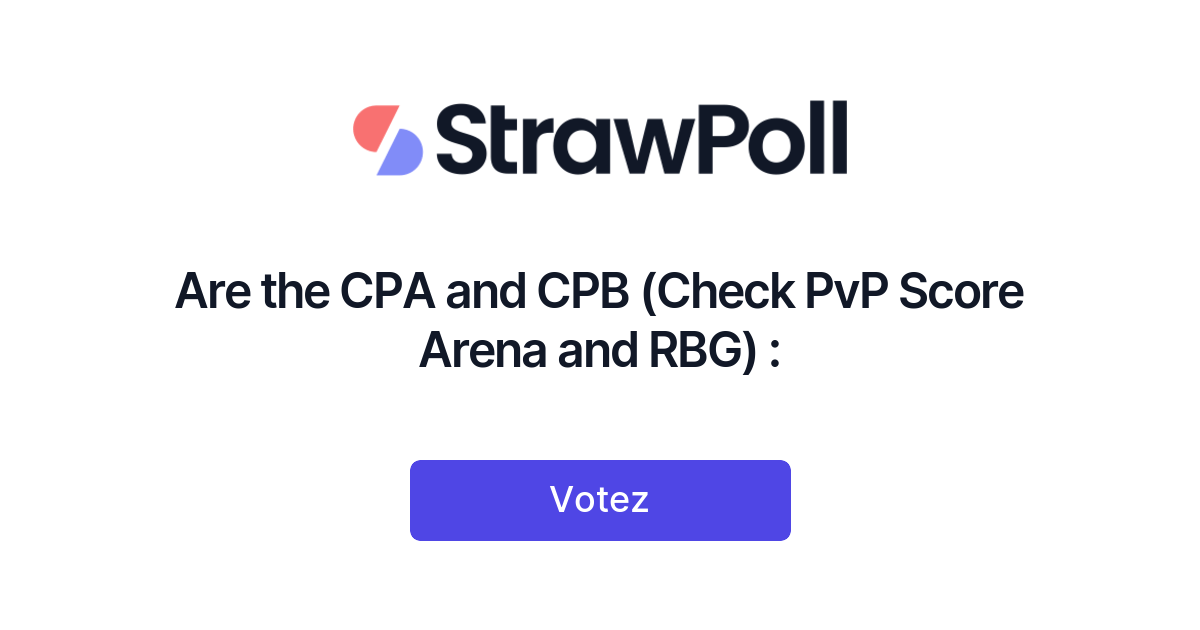 Are The CPA And CPB (Check PvP Score Arena And RBG) : - Online Poll ...