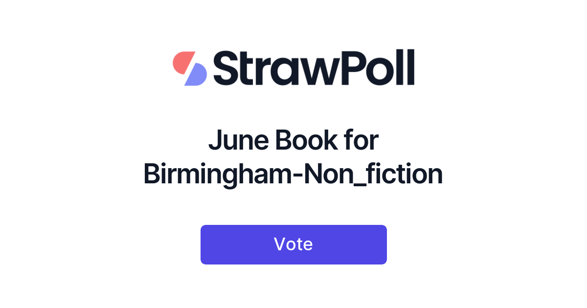 June Book For Birmingham Non fiction StrawPoll June book for birmingham non fiction strawpoll