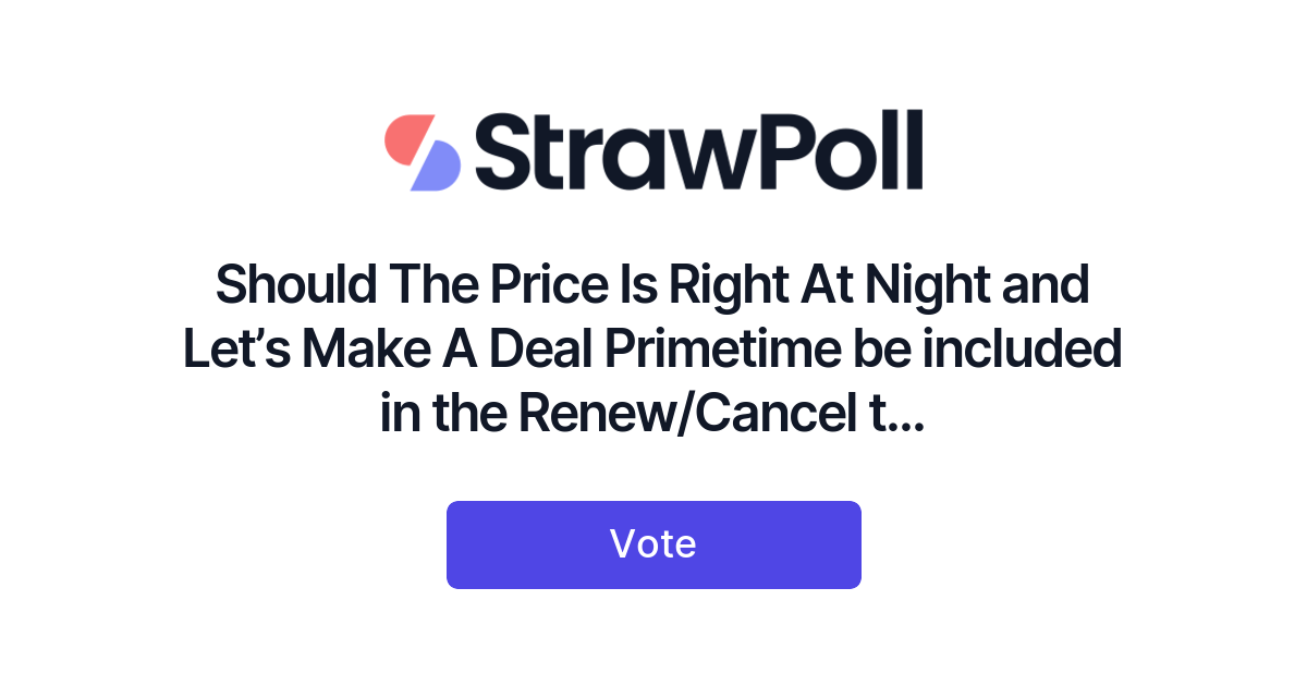 Should The Price Is Right At Night and Let’s Make A Deal Primetime be