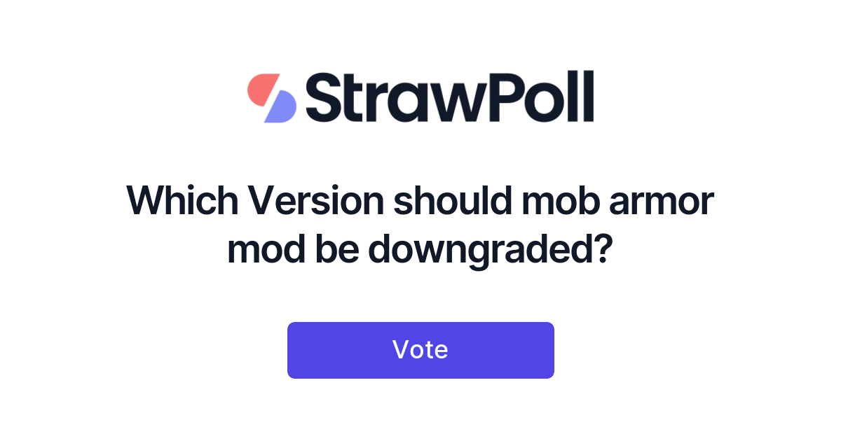 Which Version should mob armor mod be downgraded? - StrawPoll