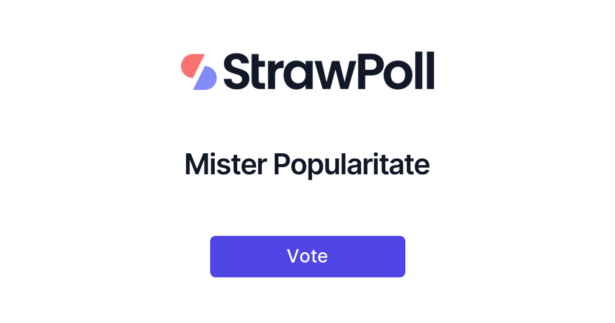 Mister Popularitate - StrawPoll