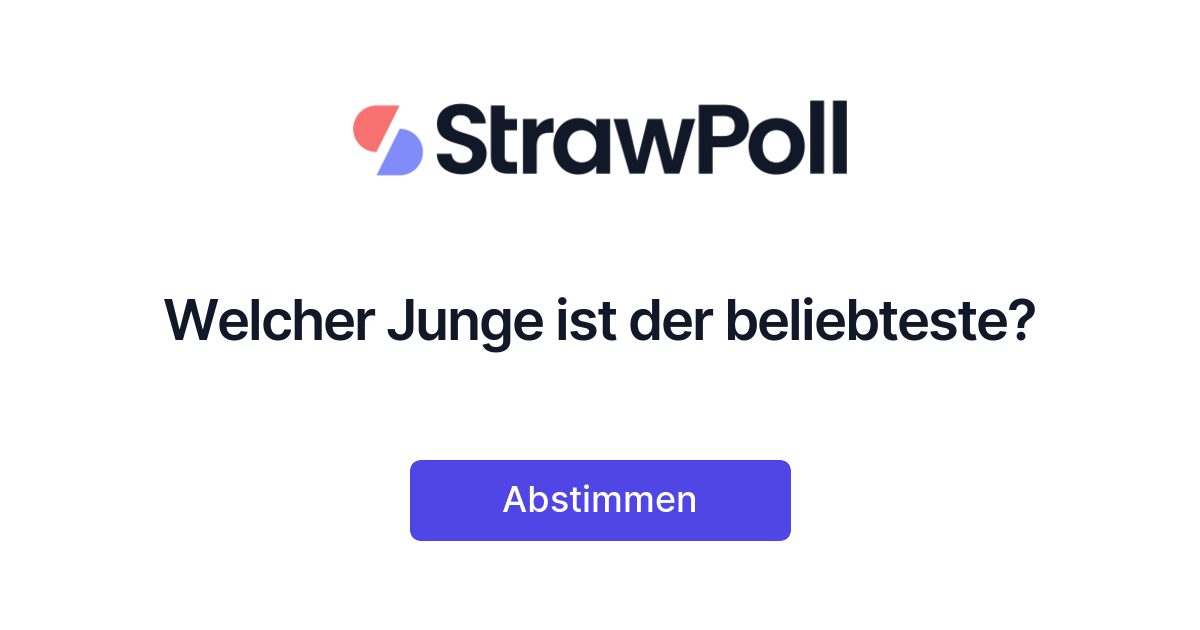Welcher junge ist der beliebteste strawpoll