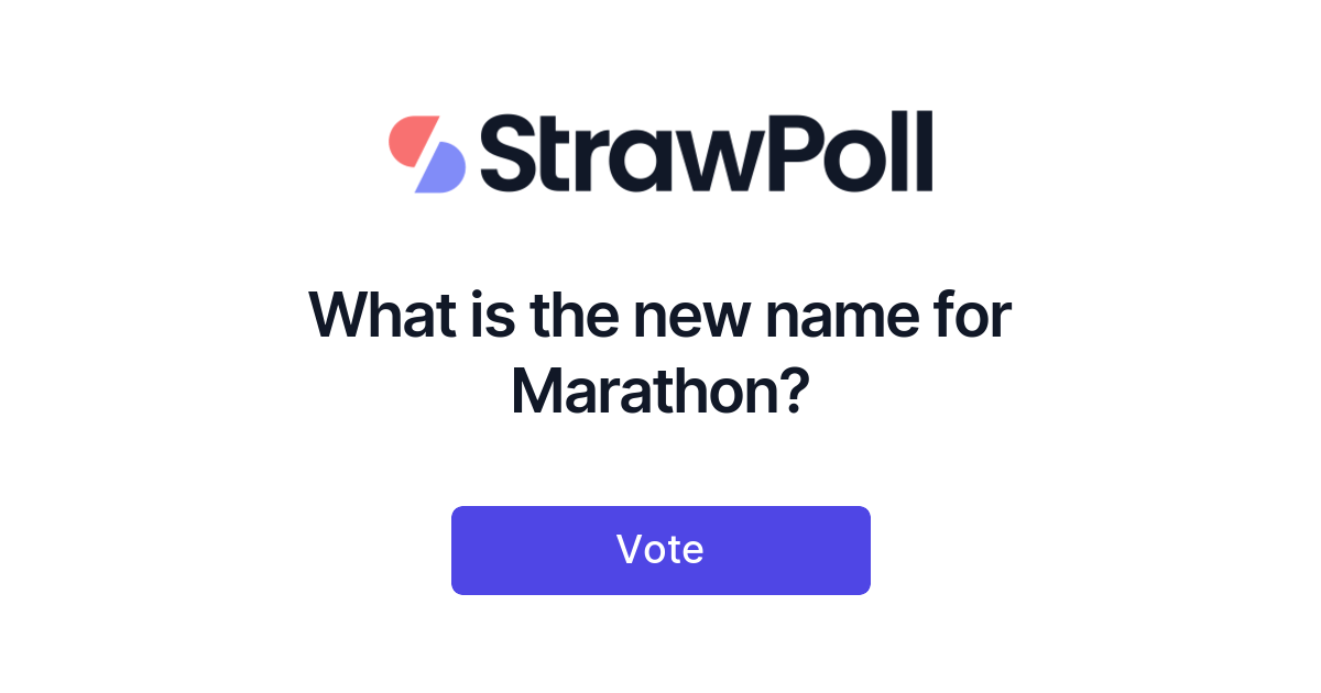What Is The New Name For Marathon StrawPoll what-is-the-new-name-for-marathon-strawpoll