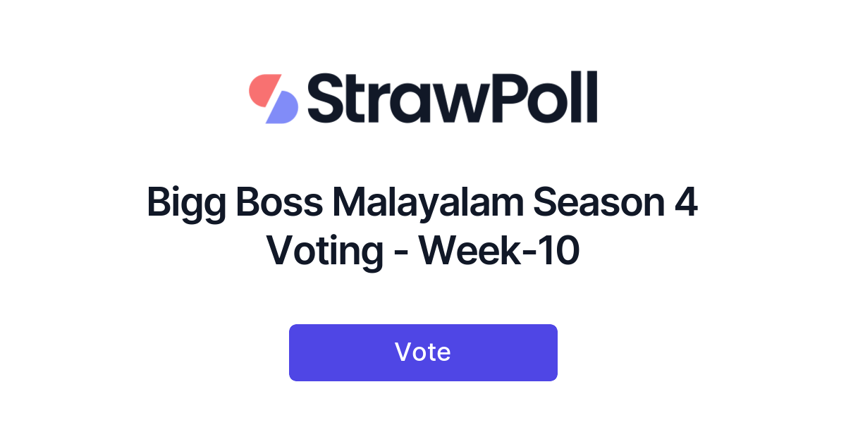 Bigg Boss Malayalam Season 4 Voting - Week-10 - StrawPoll