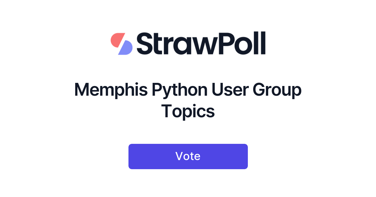 Memphis Python User Group Topics - StrawPoll