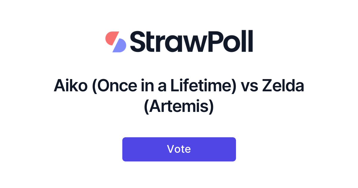 Aiko Once In A Lifetime Vs Zelda Artemis Online Poll