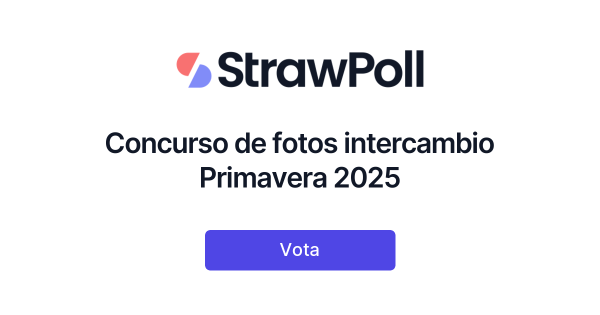 Concurso de fotos intercambio Primavera 2025 - StrawPoll