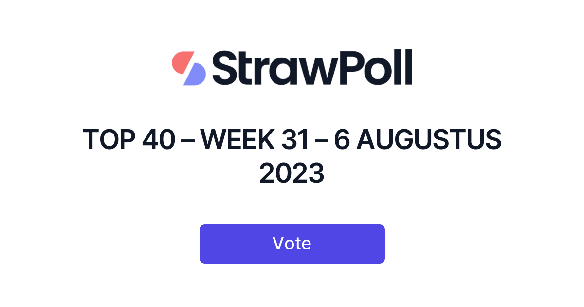 TOP 40 WEEK 31 6 AUGUSTUS 2023 Online Poll