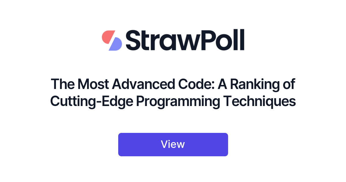The Most Advanced Code, Ranked - StrawPoll