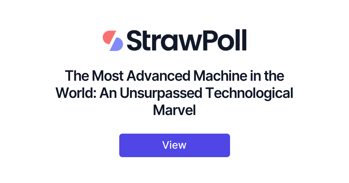 The Most Advanced Machine in the World, Ranked