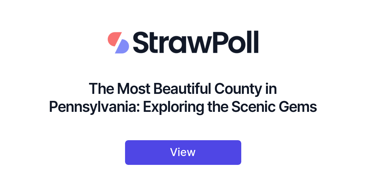 The Most Beautiful County in Pennsylvania, Ranked