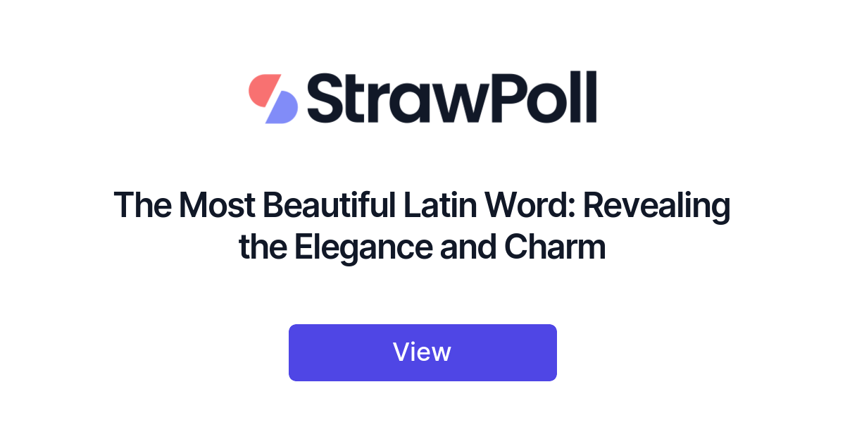The Most Beautiful Latin Word, Ranked - StrawPoll