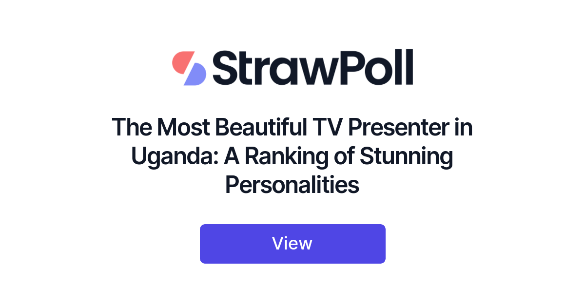 The Most Beautiful TV Presenter in Uganda, Ranked