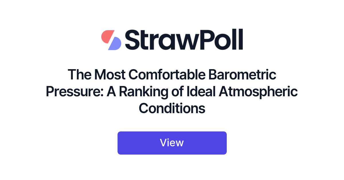 The Most Comfortable Barometric Pressure, Ranked