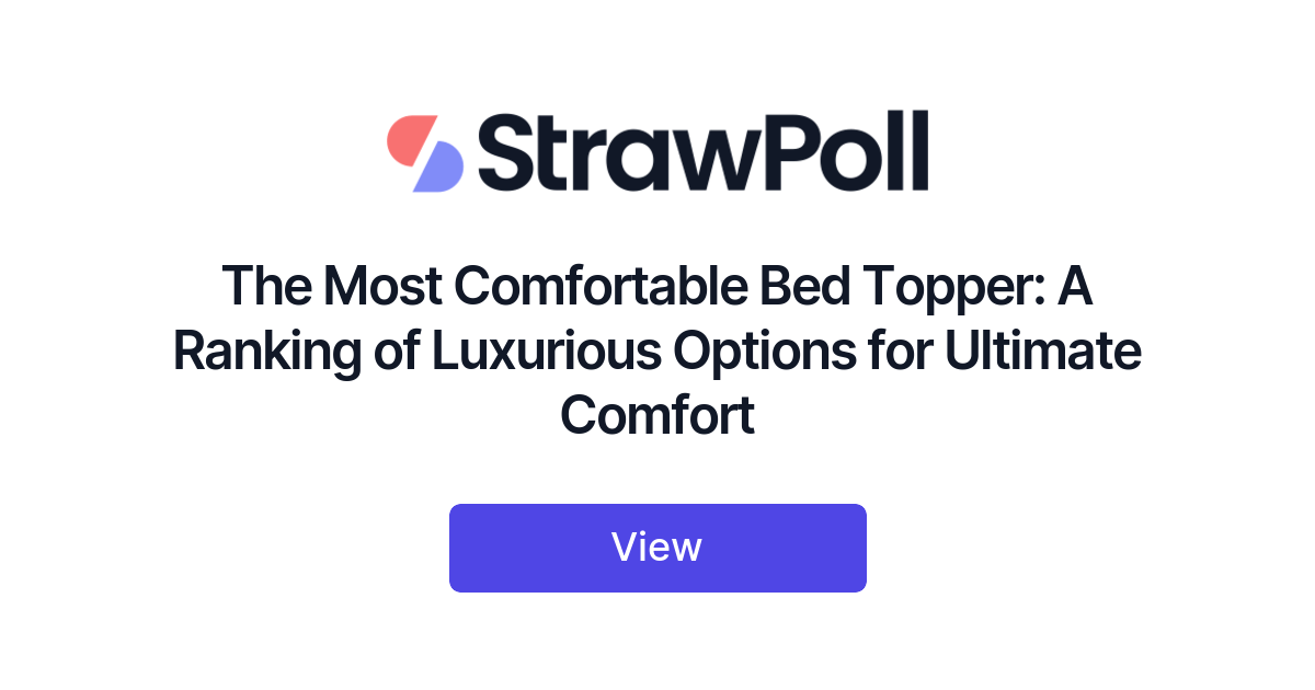 The Most Comfortable Bed Topper A Ranking of Luxurious Options for