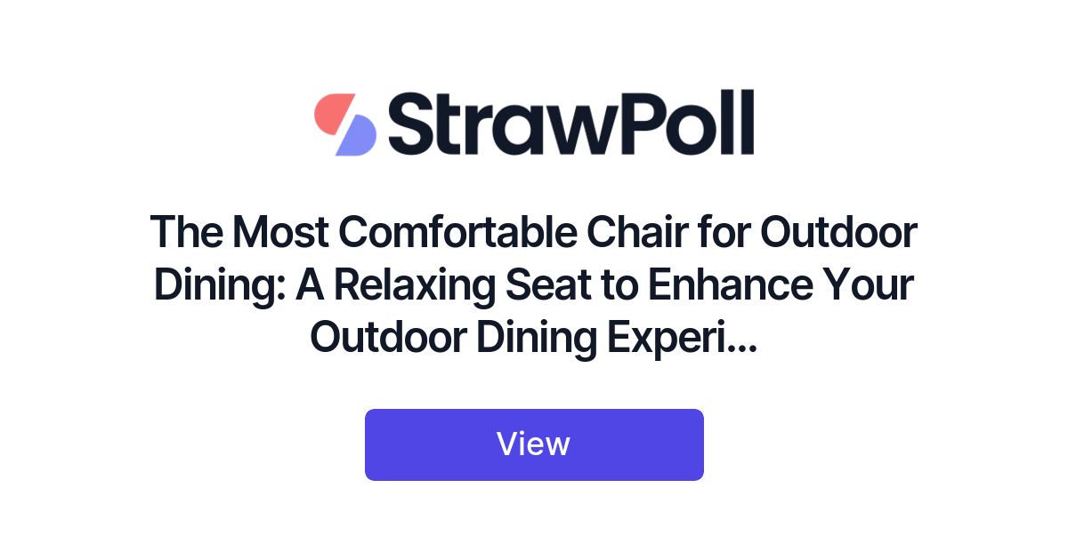 The Most Comfortable Chair for Outdoor Dining, Ranked