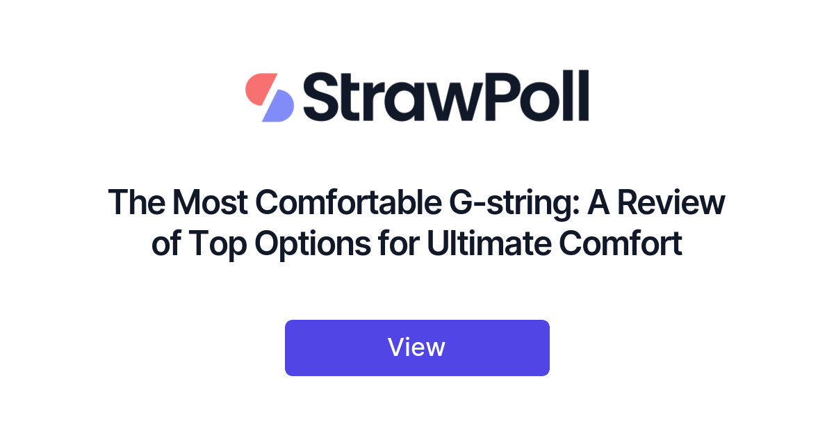 The Most Comfortable G-string: A Review of Top Options for
