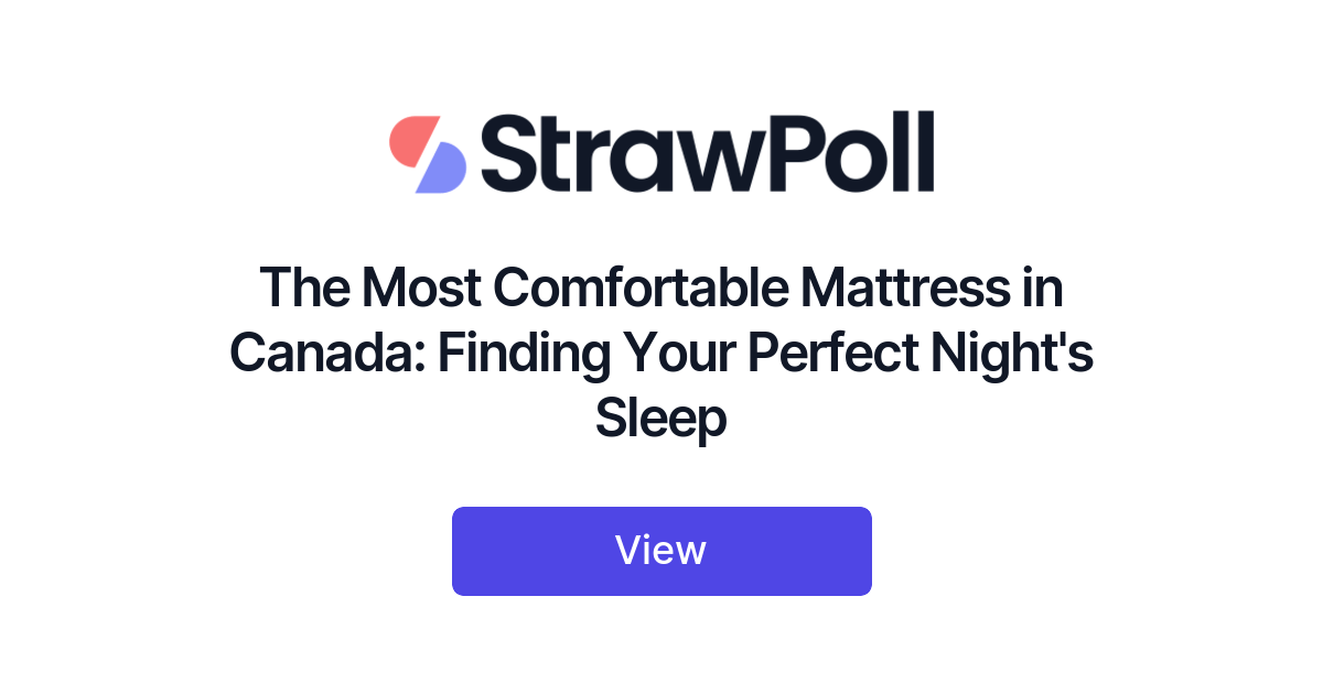 The Most Comfortable Mattress in Canada Finding Your Perfect Night's