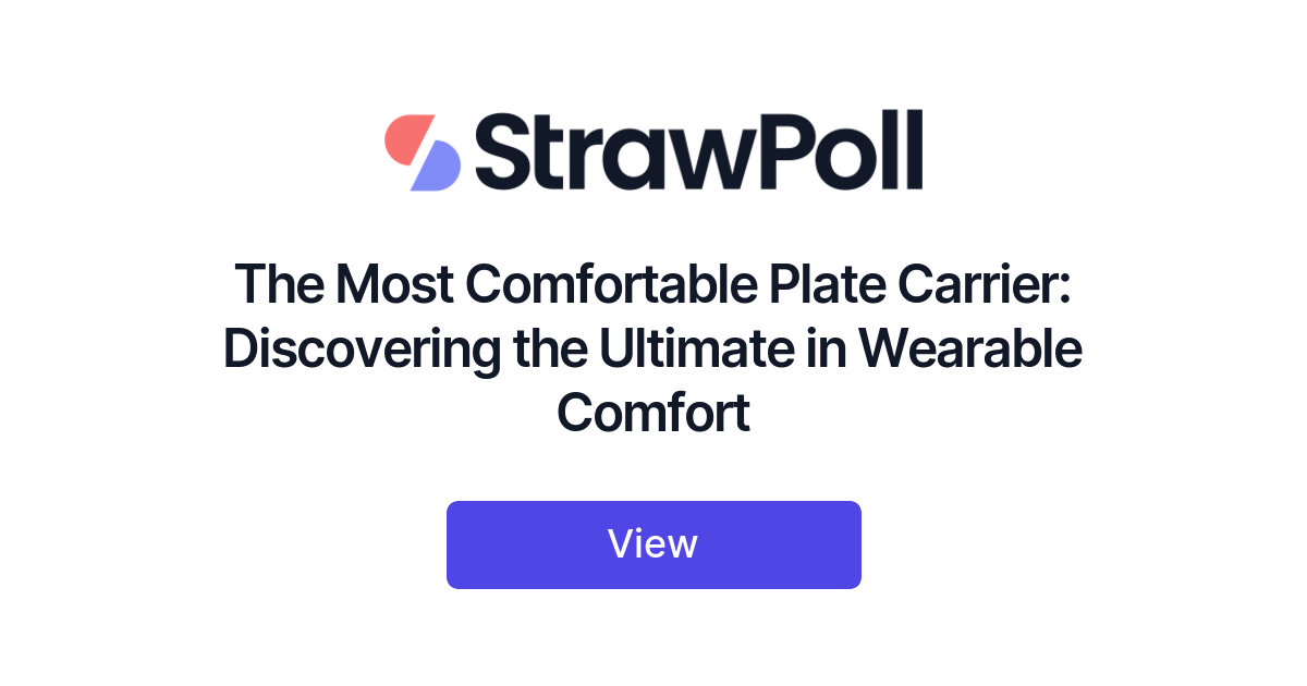 The Most Comfortable Plate Carrier, Ranked StrawPoll