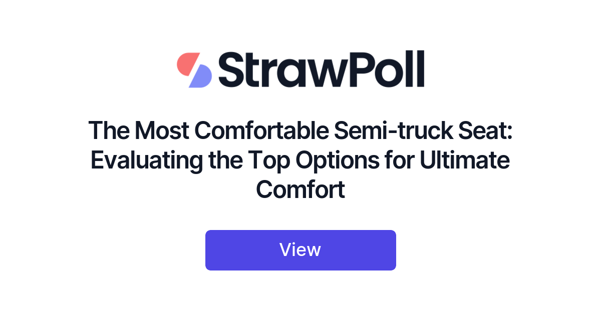 The Most Comfortable Semitruck Seat, Ranked
