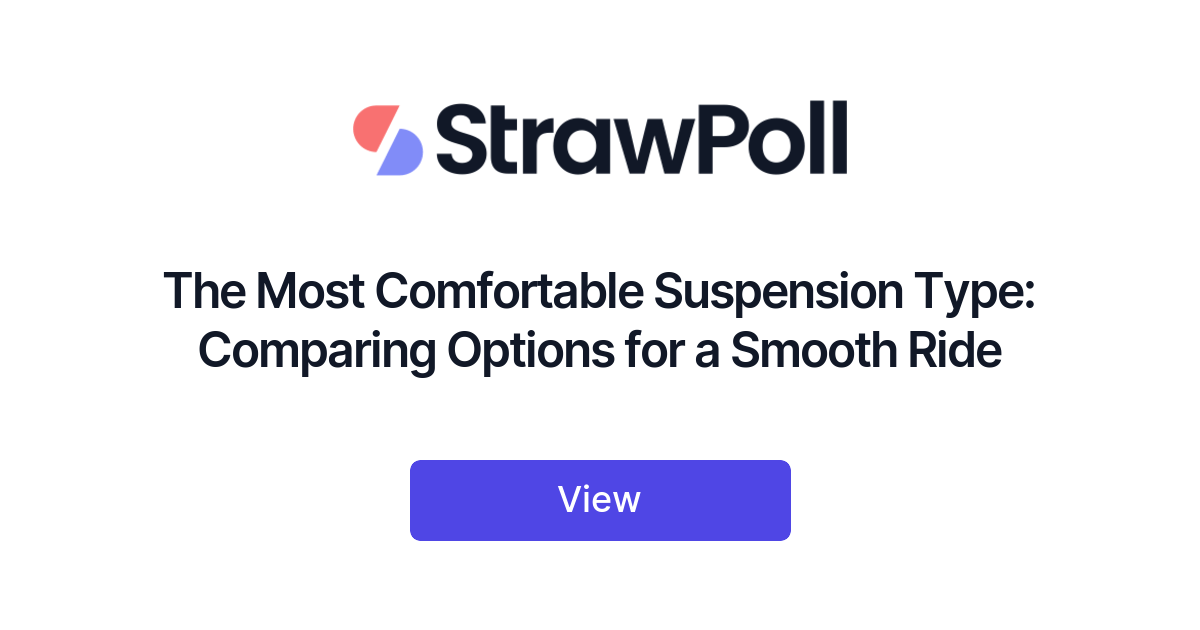 The Most Comfortable Suspension Type: Comparing Options for a Smooth Ride -  StrawPoll