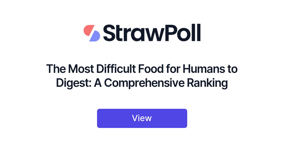 The Most Difficult Food for Humans to Digest, Ranked