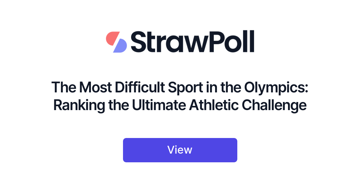 the-most-difficult-sport-in-the-olympics-ranked-strawpoll