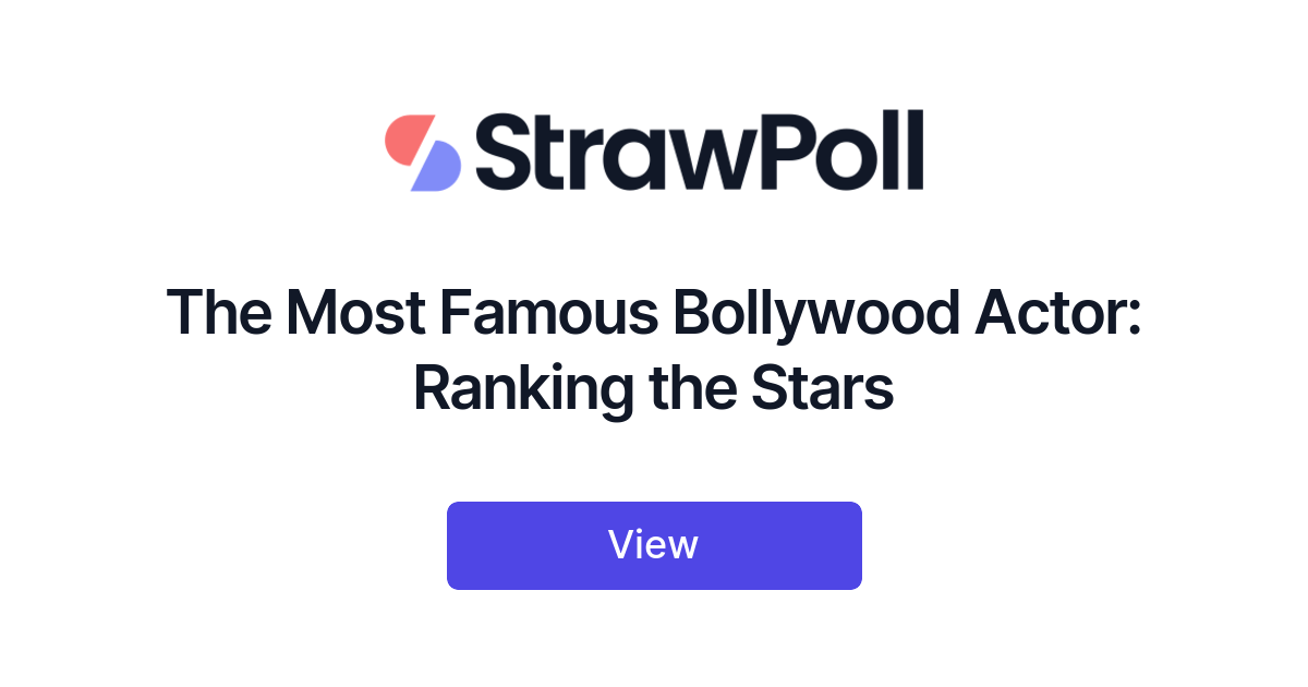 the-most-famous-bollywood-actor-ranking-the-stars-strawpoll