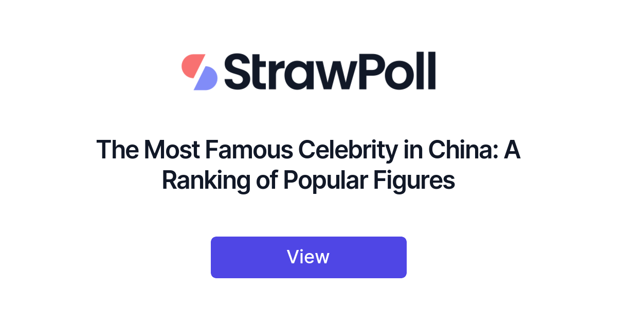 The Most Famous Celebrity in China: A Ranking of Popular Figures