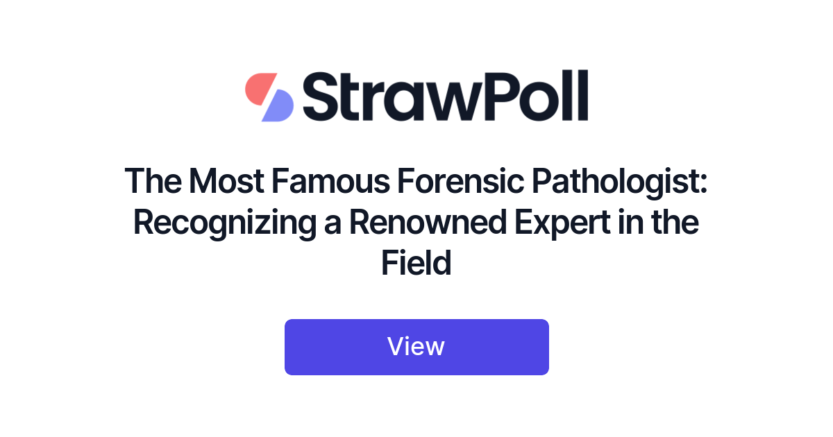 The Most Famous Forensic Pathologist: Recognizing a Renowned Expert in ...