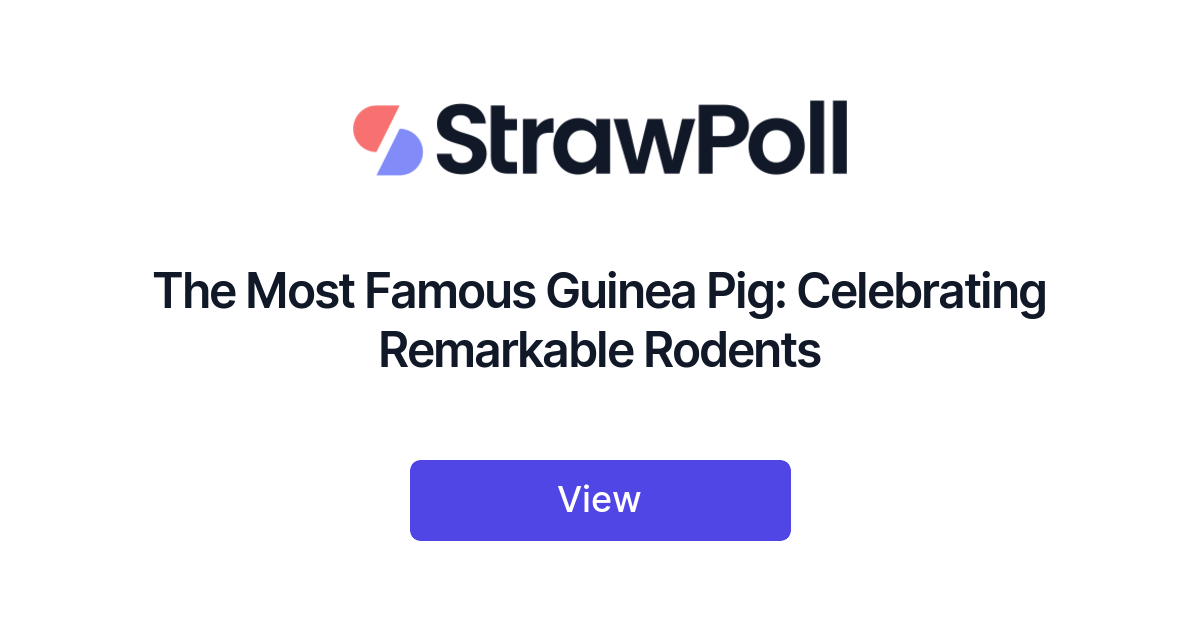 The Most Famous Guinea Pig, Ranked - StrawPoll