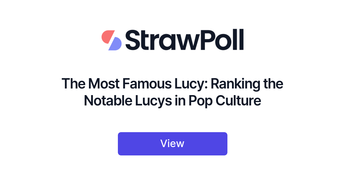 The Most Famous Lucy, Ranked - StrawPoll