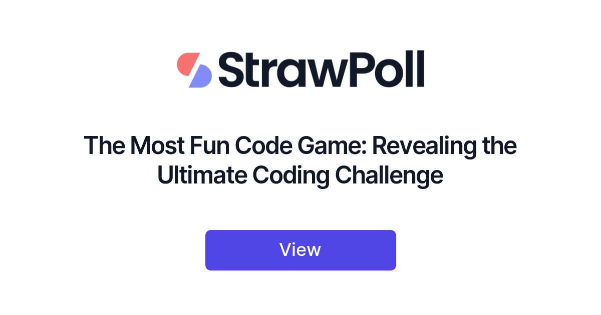 the-most-fun-code-game-revealing-the-ultimate-coding-challenge-strawpoll