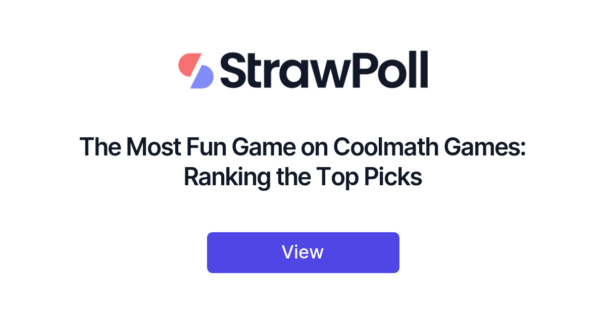 The Most Fun Game on Coolmath Games, Ranked - StrawPoll