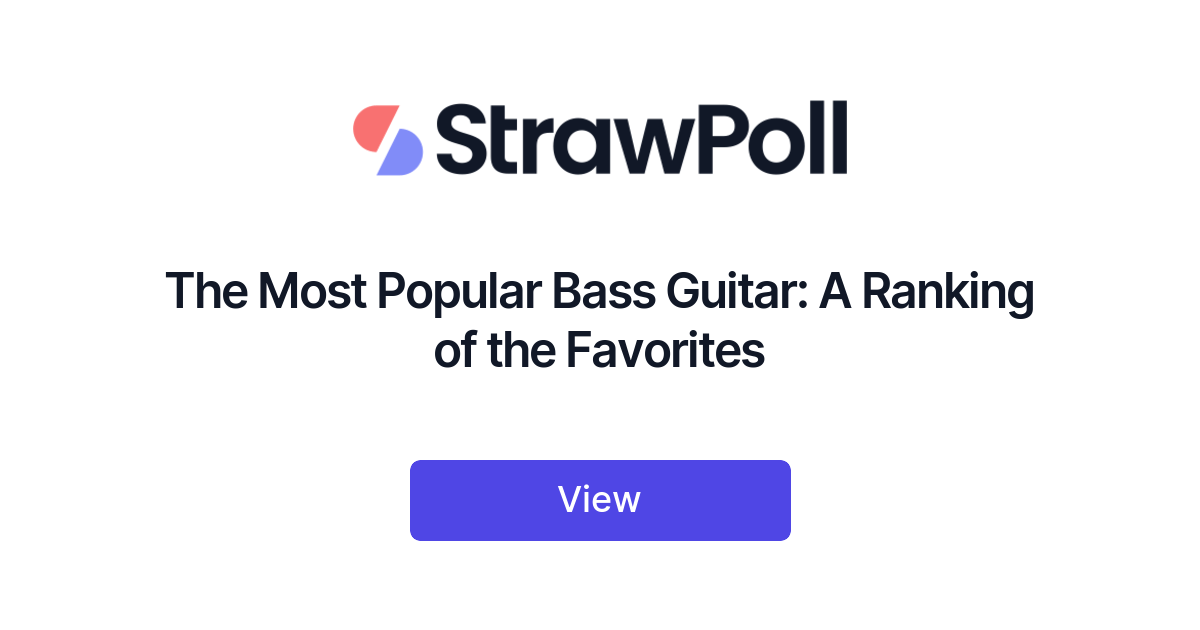 The Most Popular Bass Guitar: A Ranking of the Favorites - StrawPoll