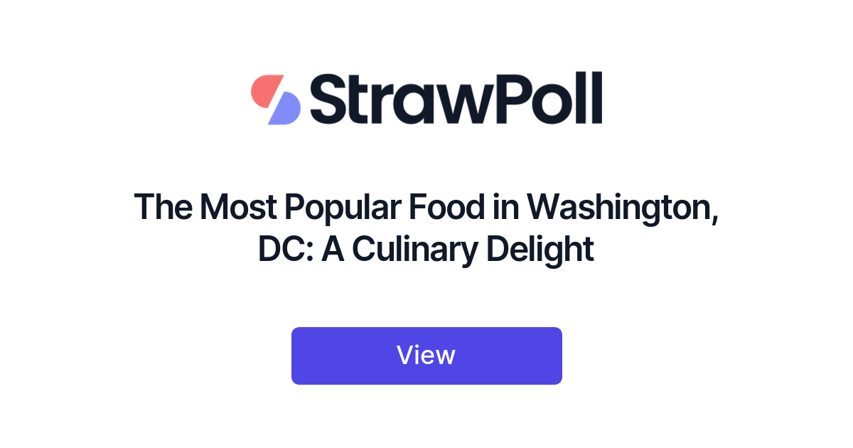 https://cdn.strawpoll.com/images/rankings/previews/most-popular-food-washington-dc-c.png