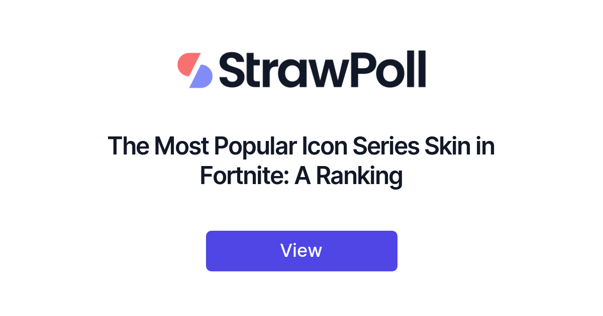 The Most Popular Icon Series Skin in Fortnite: A Ranking - StrawPoll
