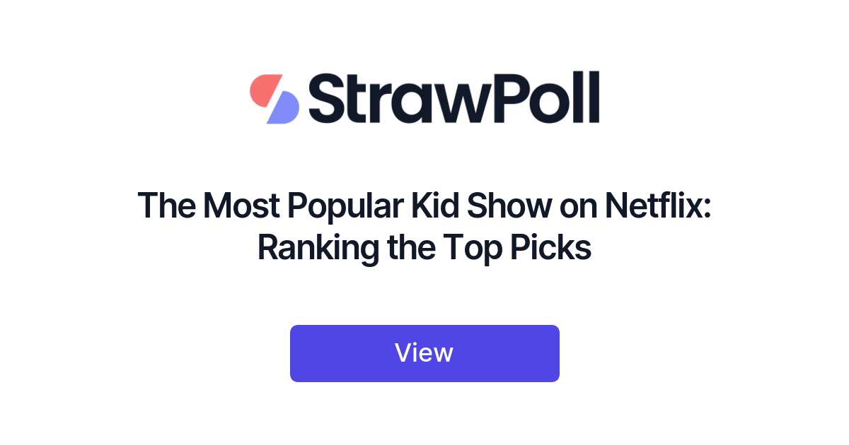 the-most-popular-kid-show-on-netflix-ranking-the-top-picks-strawpoll