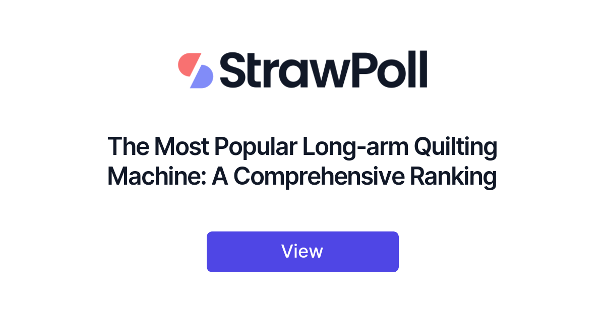The Most Popular Long-arm Quilting Machine, Ranked - StrawPoll