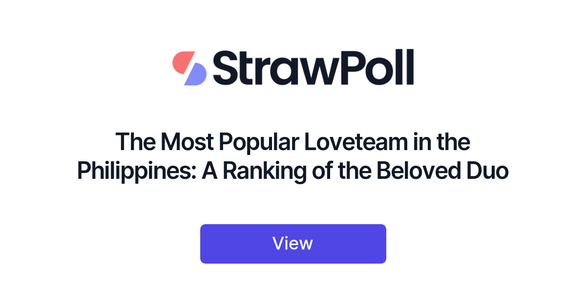 The Most Popular Loveteam in the Philippines A Ranking of the Beloved