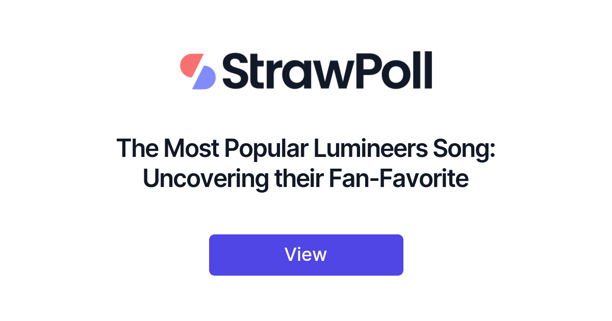 The Most Popular Lumineers Song, Ranked - StrawPoll