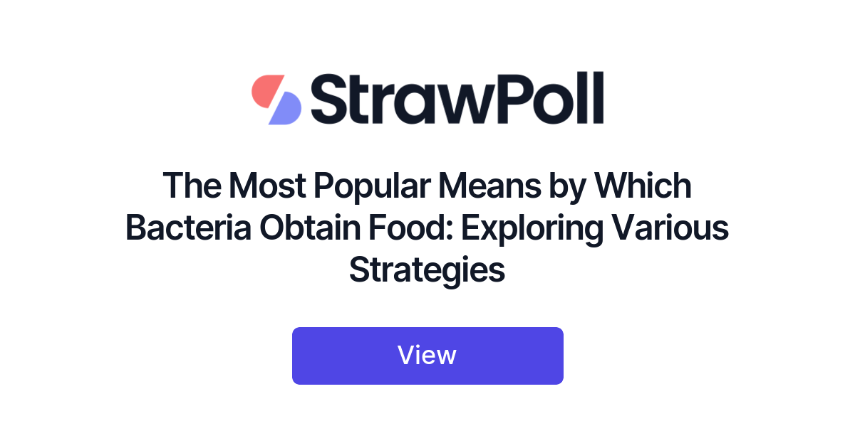 the-most-popular-means-by-which-bacteria-obtain-food-exploring-various