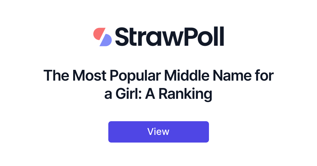 the-most-popular-middle-name-for-a-girl-ranked-strawpoll