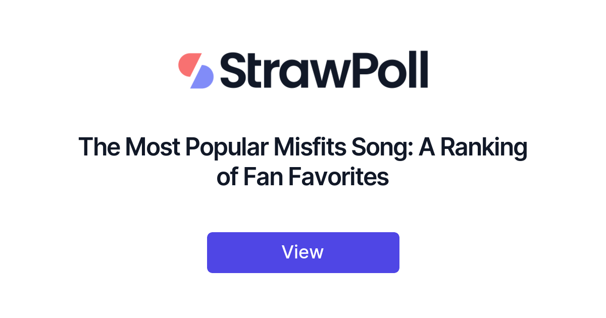 The Most Popular Misfits Song: A Ranking of Fan Favorites - StrawPoll