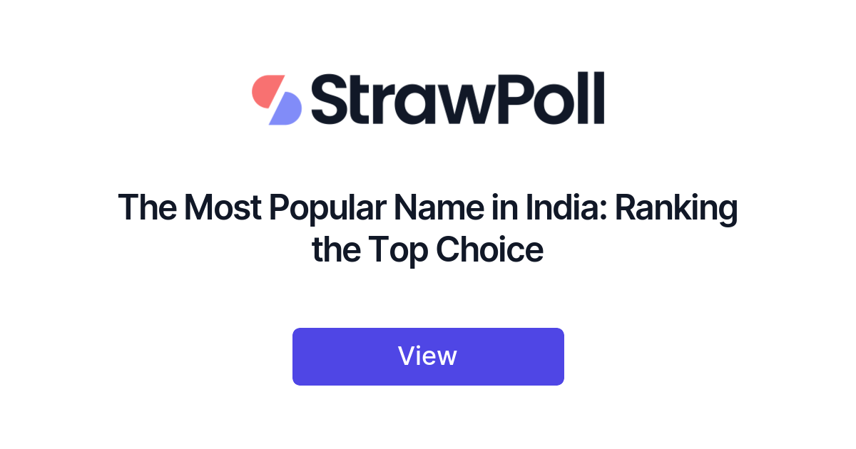 the-most-popular-name-in-india-ranked-strawpoll