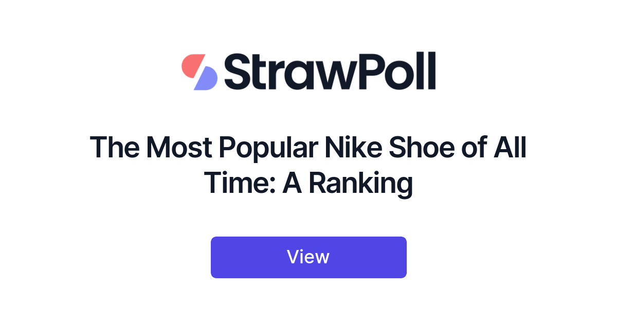 the-most-popular-nike-shoe-of-all-time-ranked-strawpoll