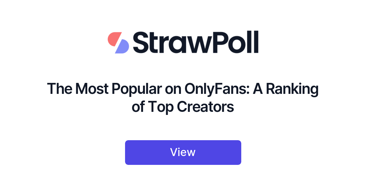 The Most Popular on OnlyFans, Ranked StrawPoll