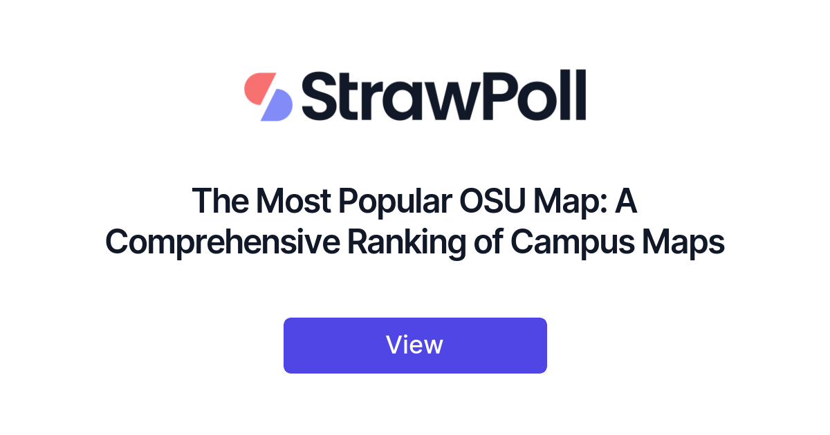The Most Popular OSU Map: A Comprehensive Ranking of Campus Maps - StrawPoll