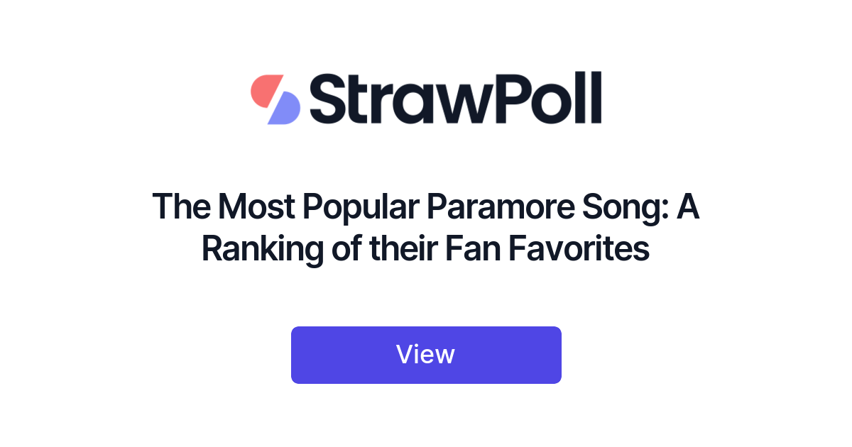 The Most Popular Paramore Song: A Ranking of their Fan Favorites - StrawPoll