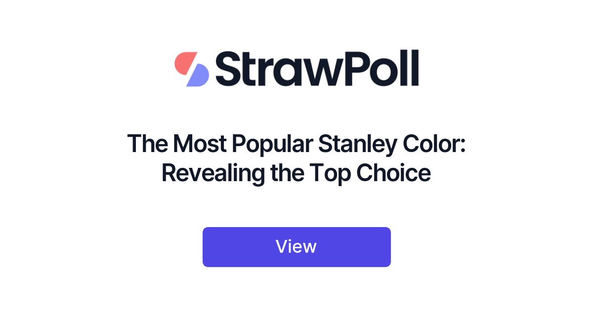 The Most Popular Stanley Color: Revealing the Top Choice - StrawPoll